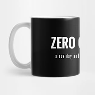 Zero o'clock, a new day and new hopes will begin (white writting) Mug